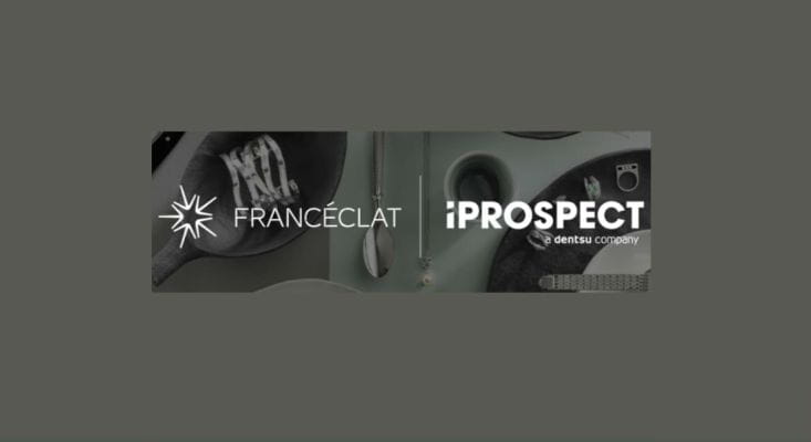 iProspect remporte l’appel d’offre media de Francéclat